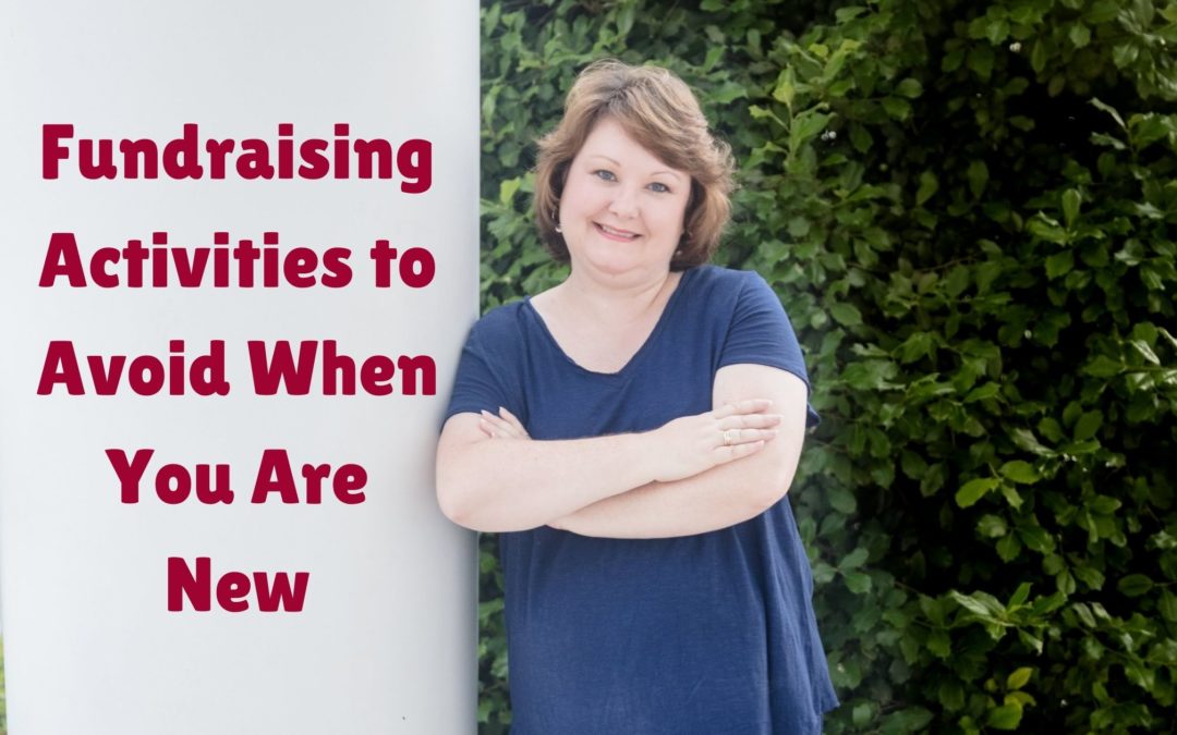 Fundraising Activities to Avoid When You Are New