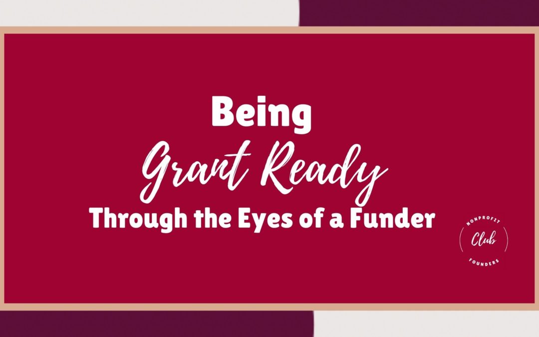 Being Grant Ready Through the Eyes of a Funder