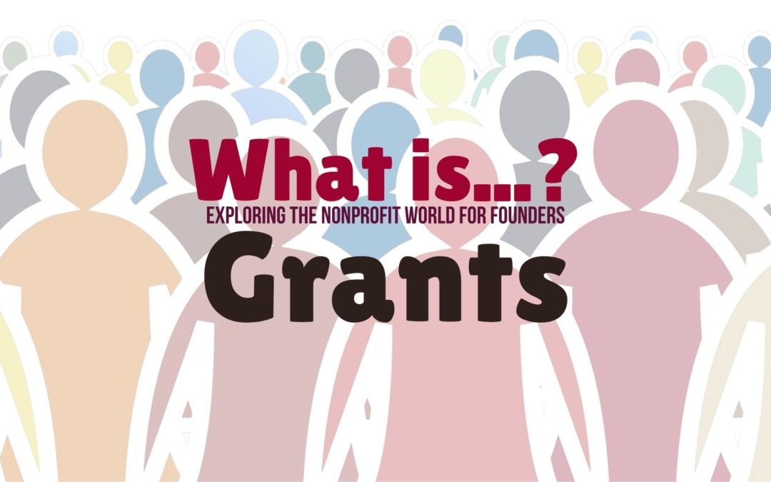 What is grants
