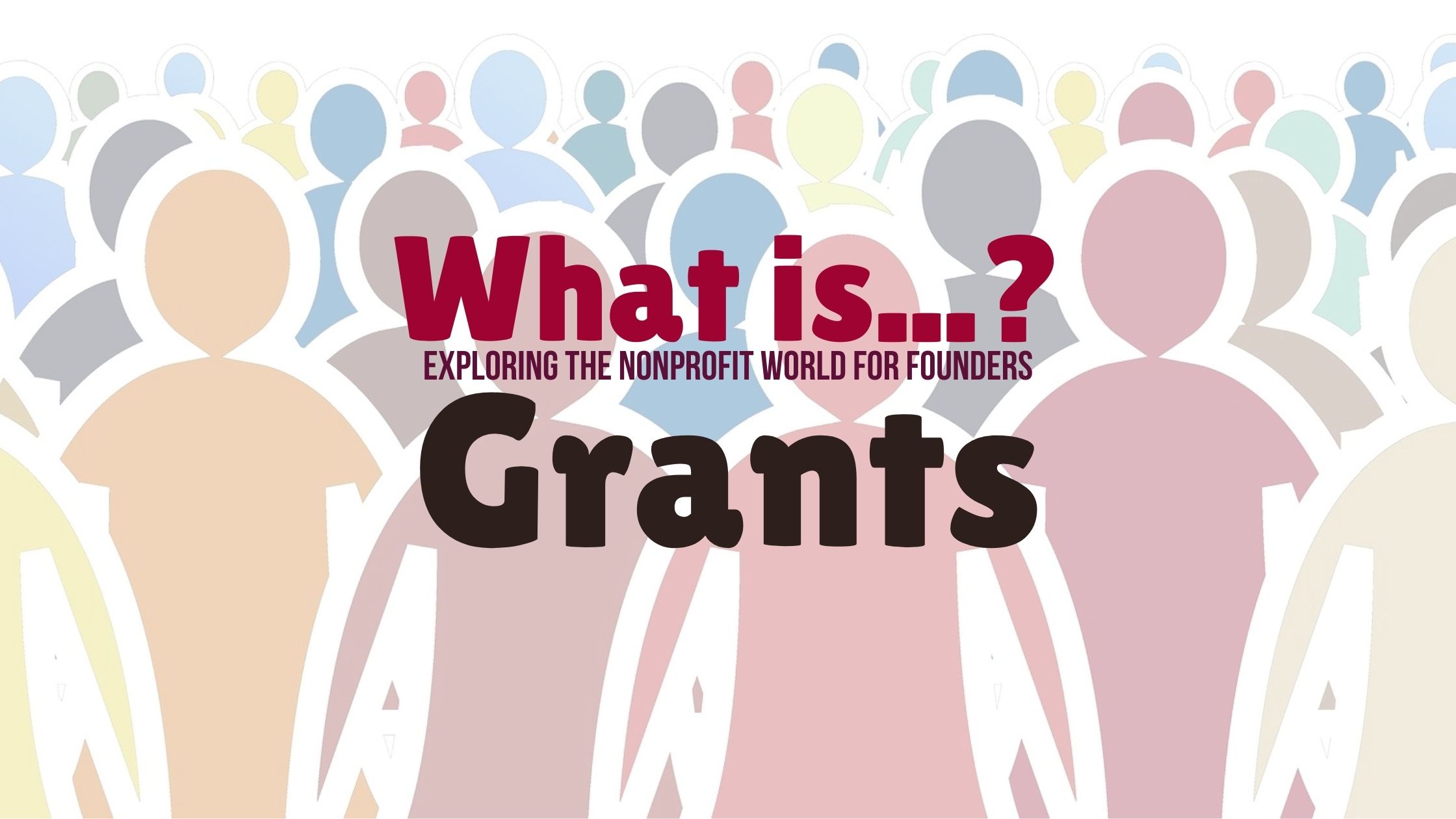 What is grants