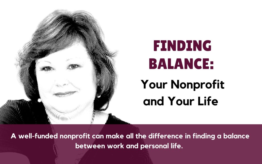 Finding Balance: Your Nonprofit and Your Life