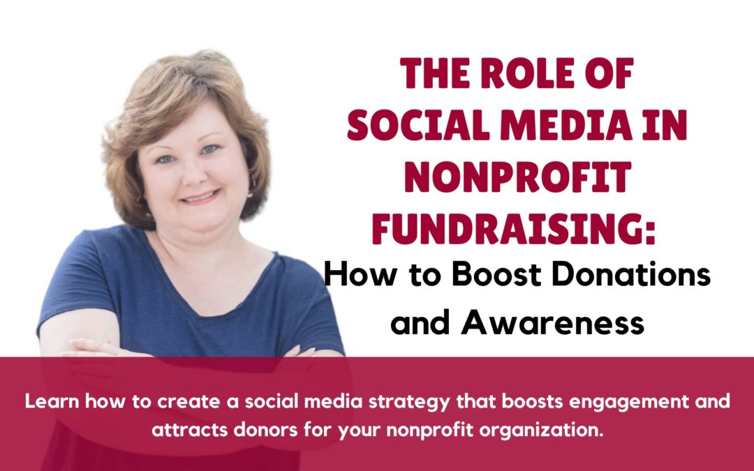 The Role of Social Media in Nonprofit Fundraising: How to Boost Donations and Awareness