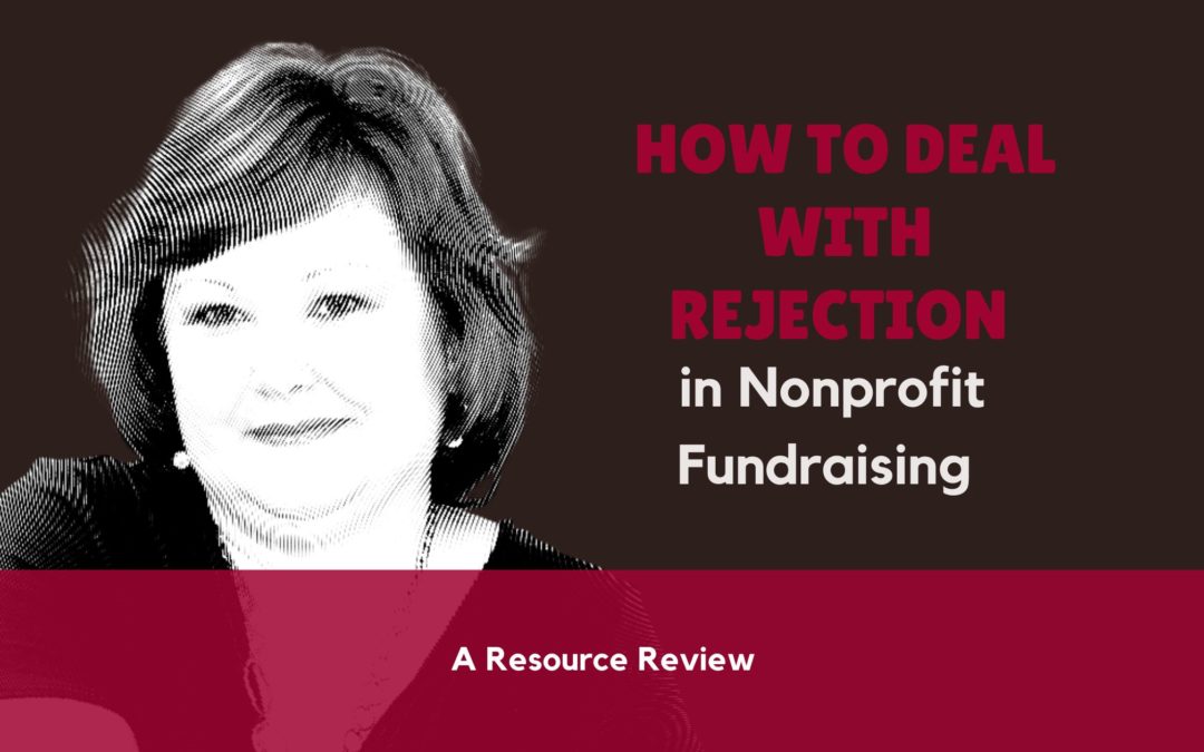 How to Deal with Rejection in Nonprofit Fundraising