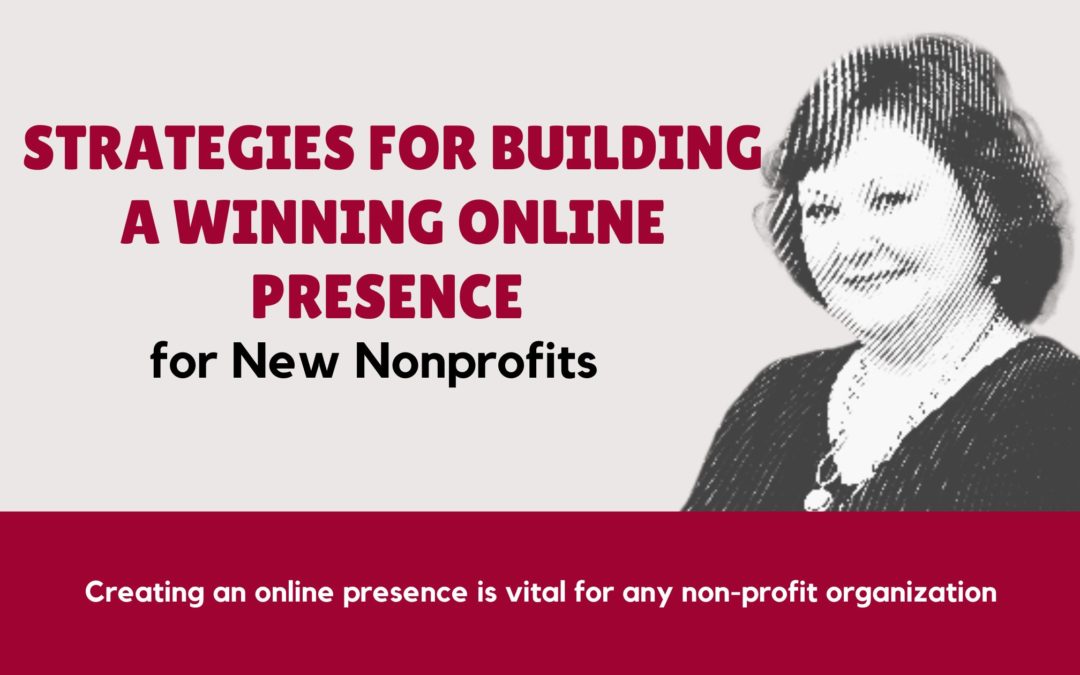 Strategies for Building a Winning Online Presence for New Nonprofits