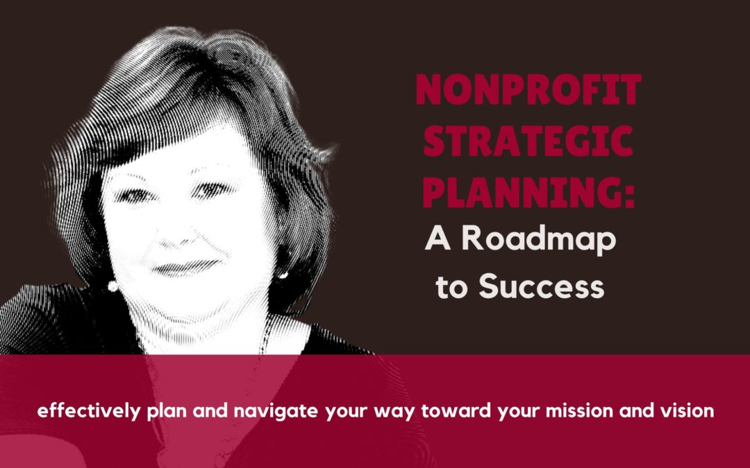 Nonprofit Strategic Plan: Your Roadmap to Success