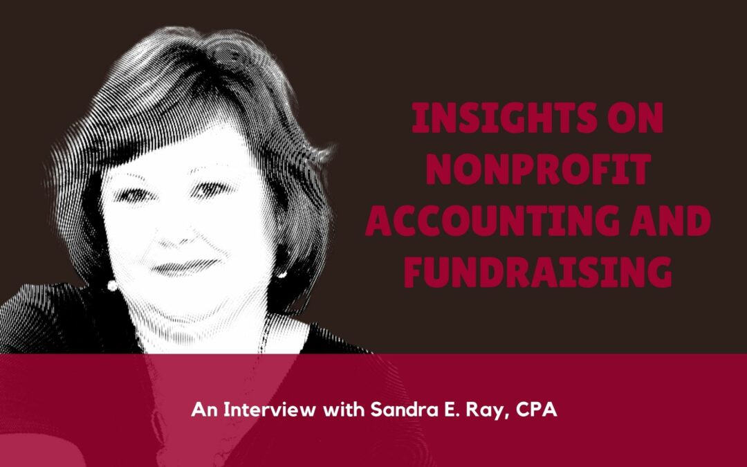 Interview with Sandra Ray, CPA: Insights on Nonprofit Accounting and Fundraising