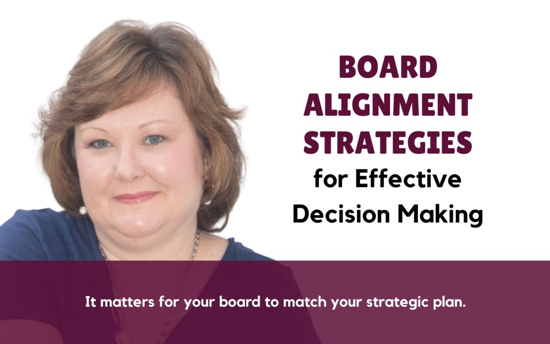 Board Alignment Strategies for Effective Decision Making